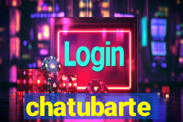 chatubarte