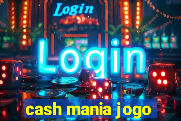 cash mania jogo