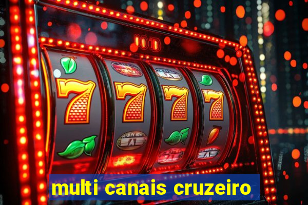 multi canais cruzeiro