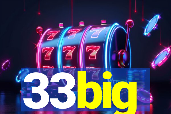 33big