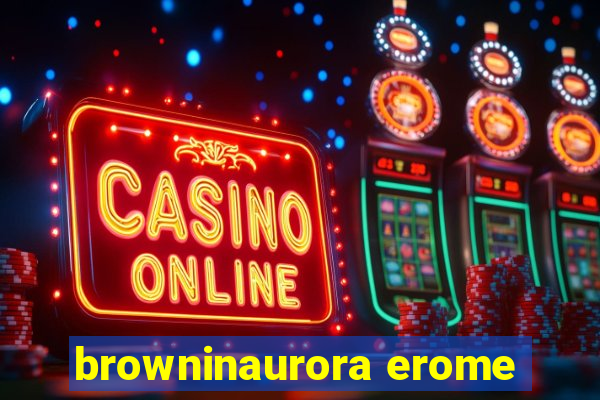 browninaurora erome