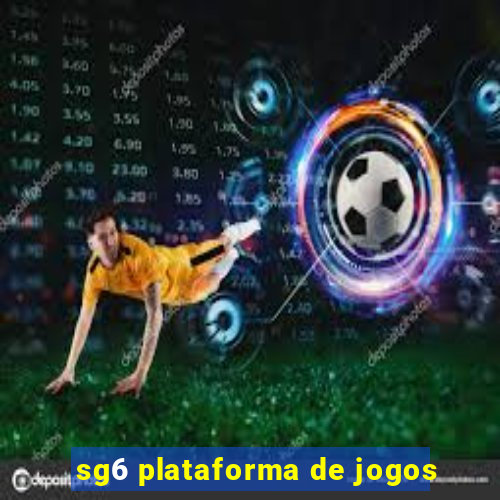 sg6 plataforma de jogos