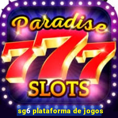 sg6 plataforma de jogos