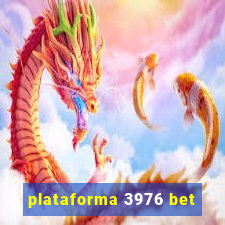 plataforma 3976 bet