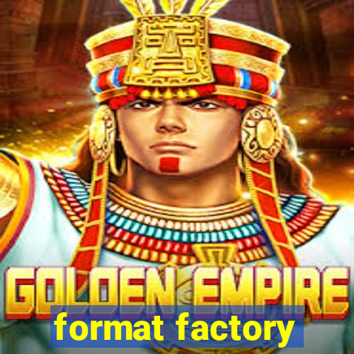 format factory