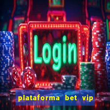 plataforma bet vip é confiável