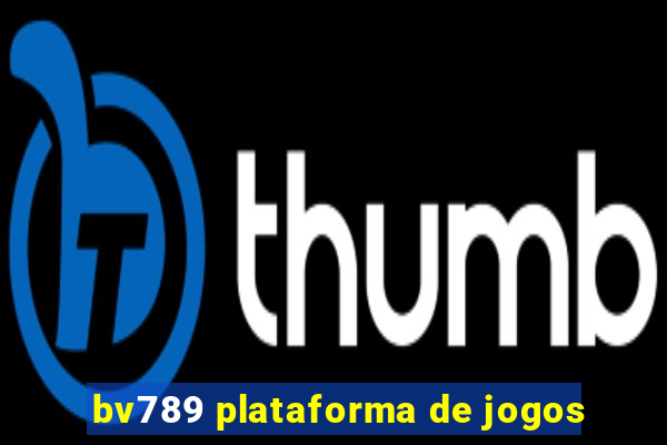 bv789 plataforma de jogos