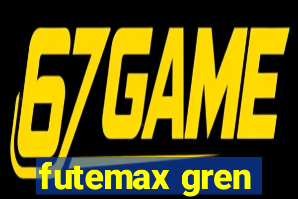 futemax gren