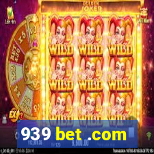 939 bet .com