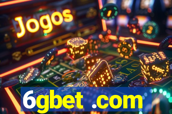 6gbet .com