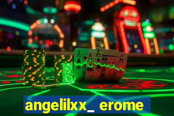 angelilxx_ erome