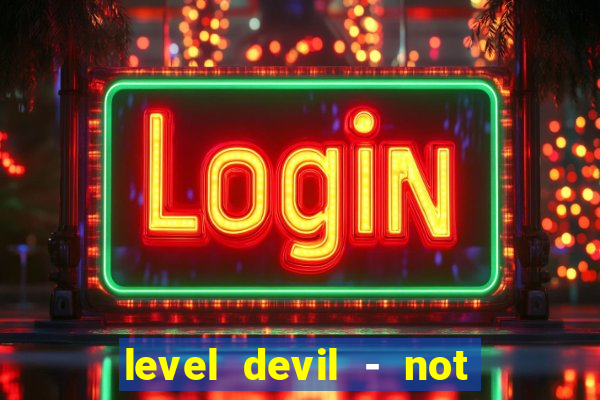 level devil - not a troll game