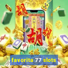 favorita 77 slots