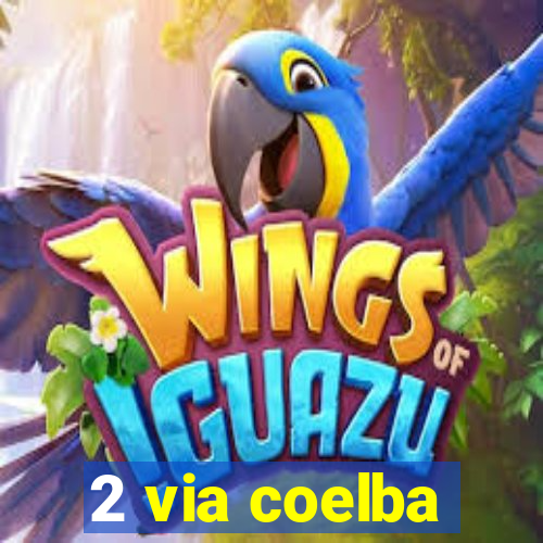 2 via coelba