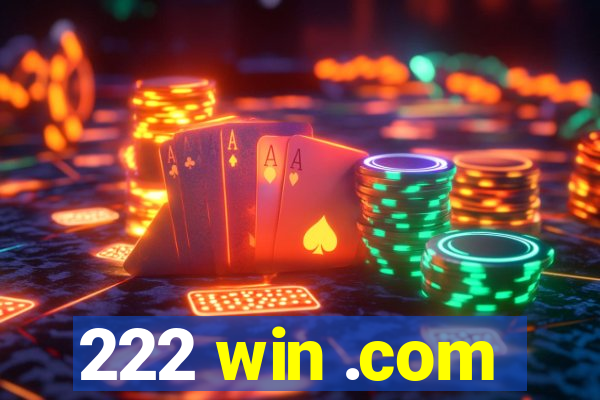 222 win .com