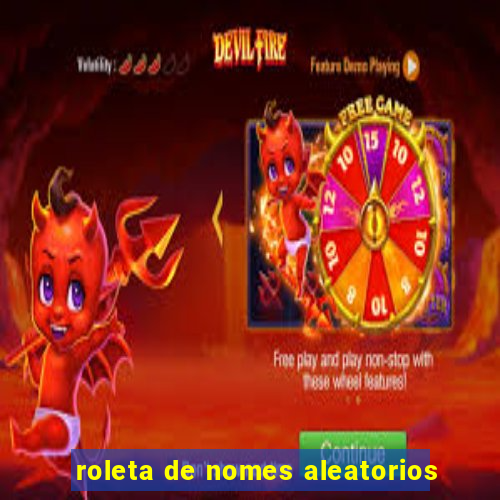 roleta de nomes aleatorios