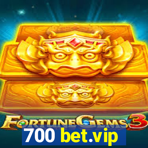 700 bet.vip