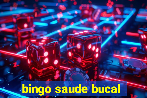 bingo saude bucal