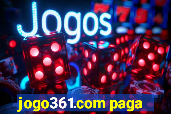 jogo361.com paga