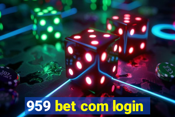 959 bet com login