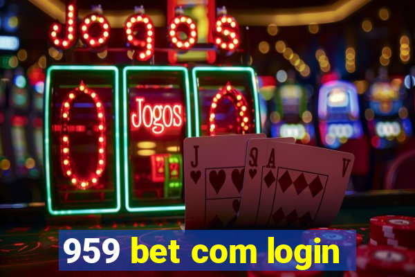 959 bet com login