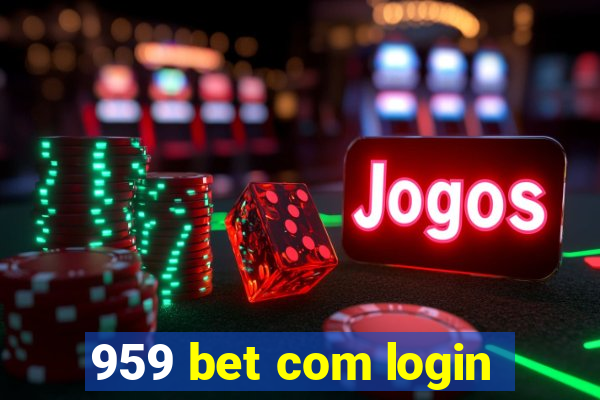 959 bet com login