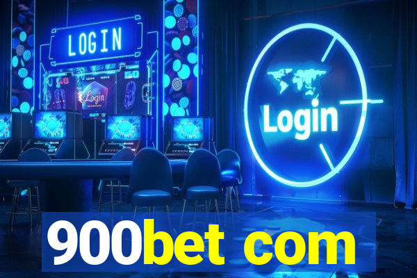 900bet com