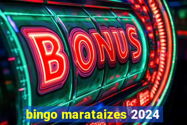 bingo marataizes 2024