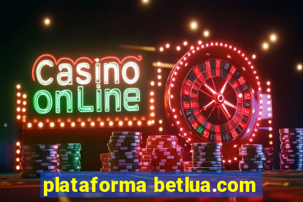 plataforma betlua.com