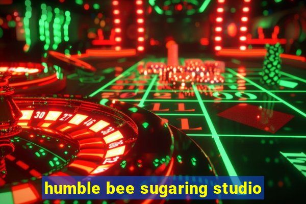 humble bee sugaring studio