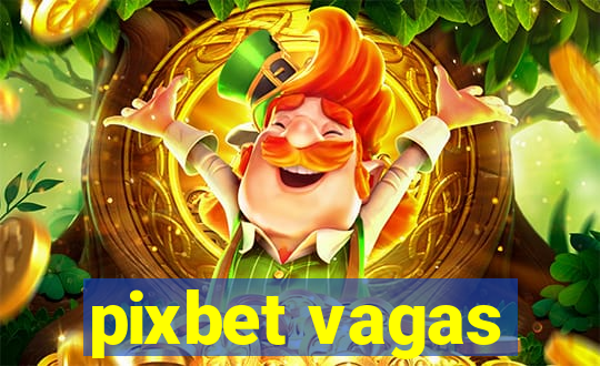 pixbet vagas