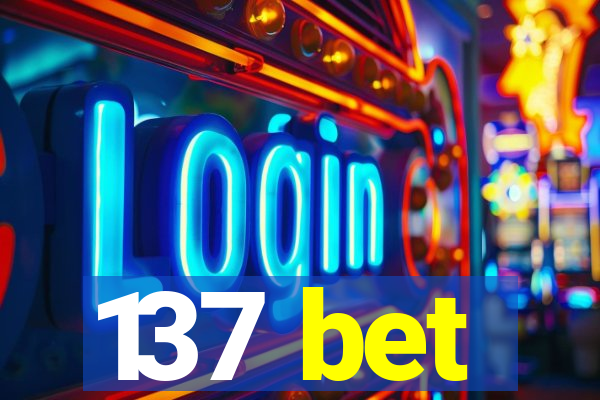 137 bet