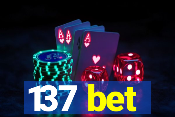 137 bet