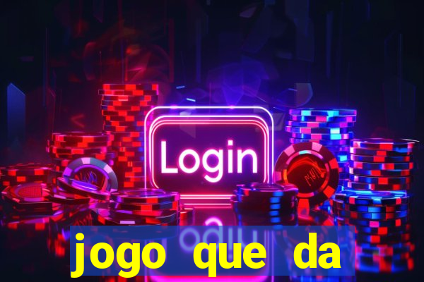 jogo que da dinheiro sem precisar depositar