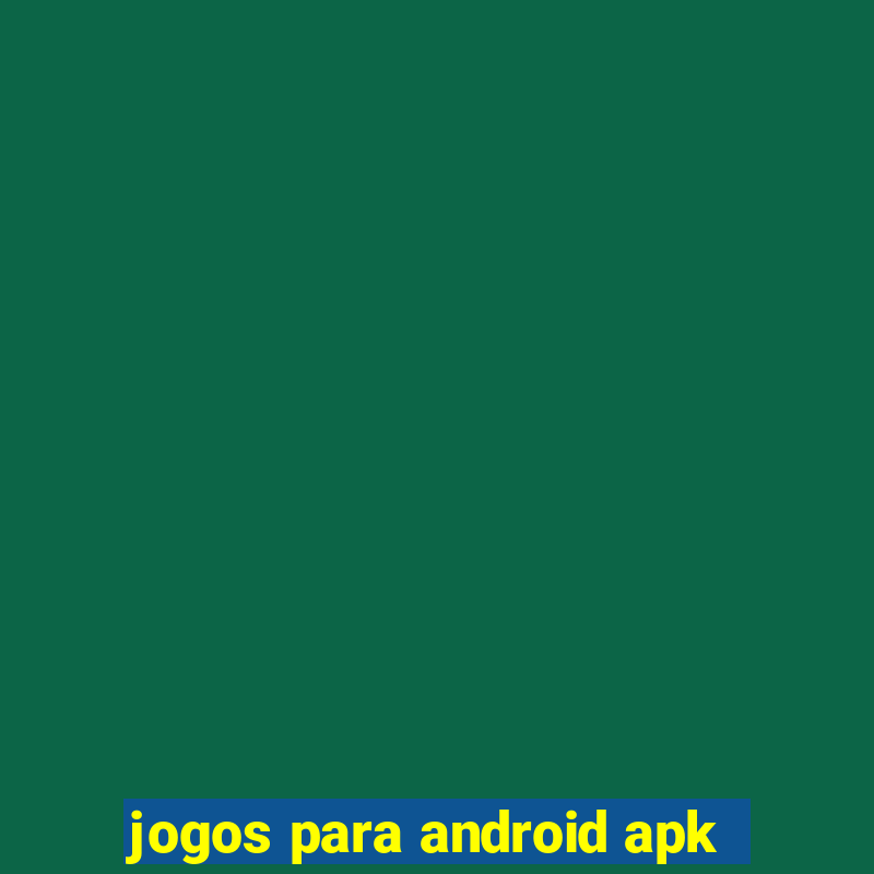 jogos para android apk