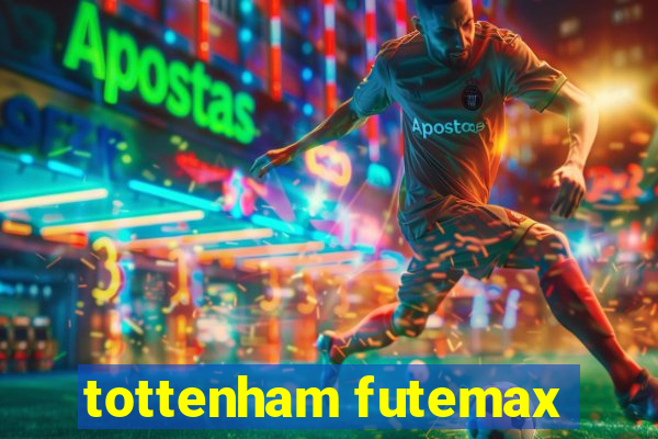 tottenham futemax