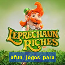 afun jogos para ganhar dinheiro