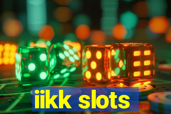 iikk slots