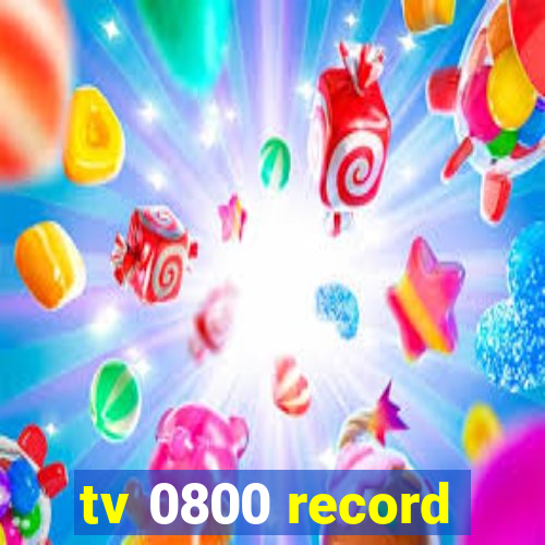 tv 0800 record