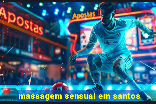 massagem sensual em santos