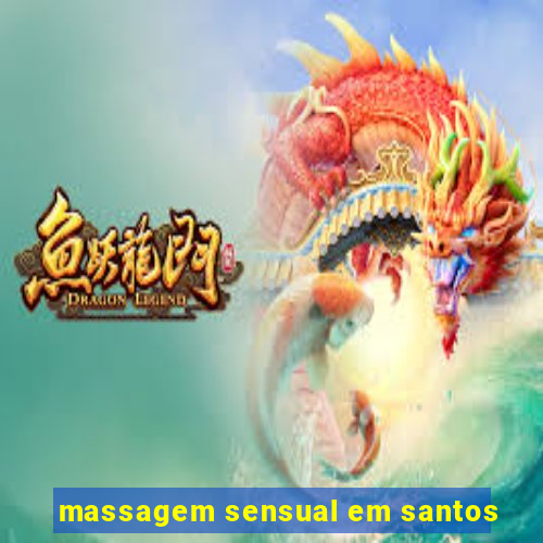 massagem sensual em santos