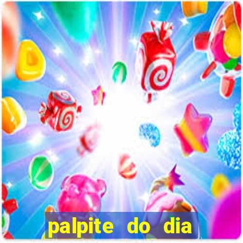 palpite do dia para hoje