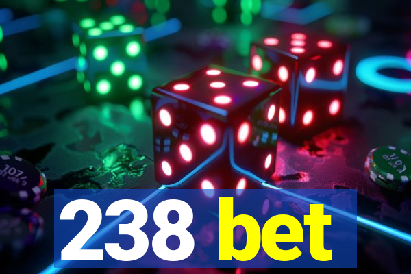 238 bet