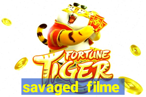 savaged filme completo dublado