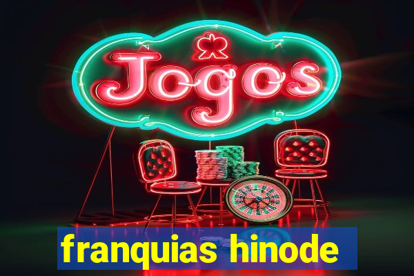 franquias hinode