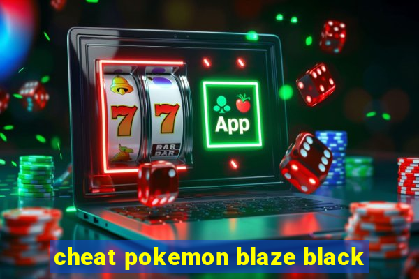 cheat pokemon blaze black