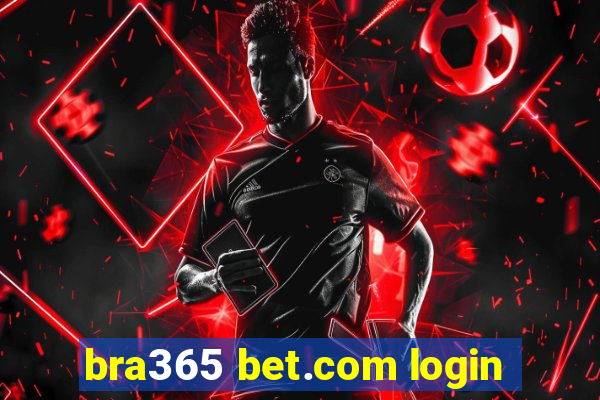 bra365 bet.com login