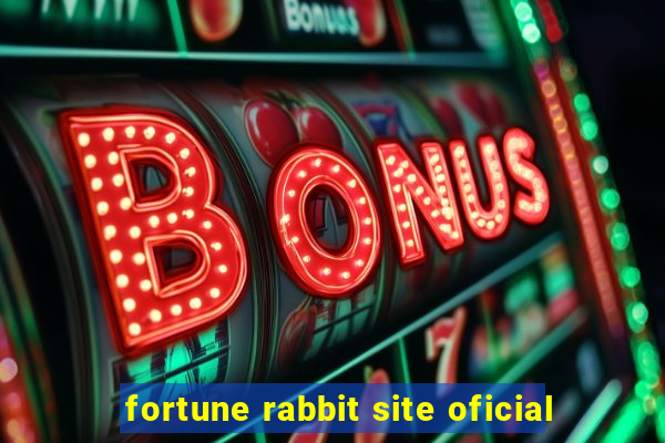 fortune rabbit site oficial