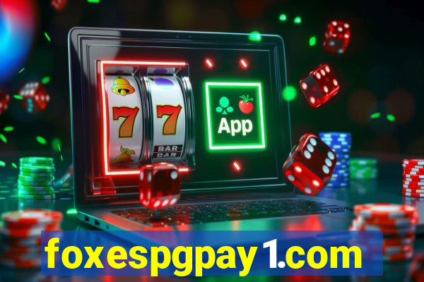 foxespgpay1.com