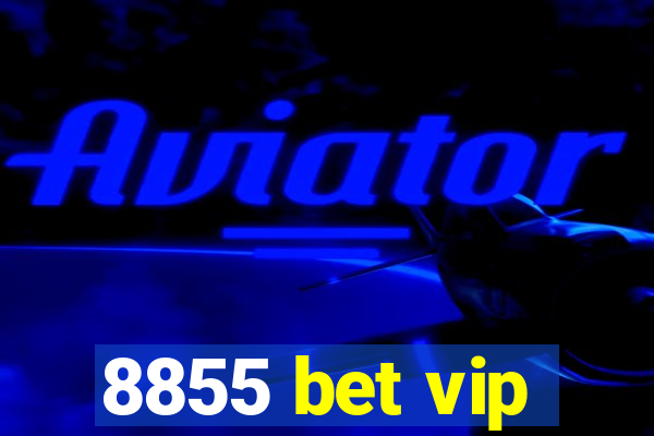 8855 bet vip